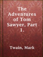 The Adventures of Tom Sawyer, Part 1.